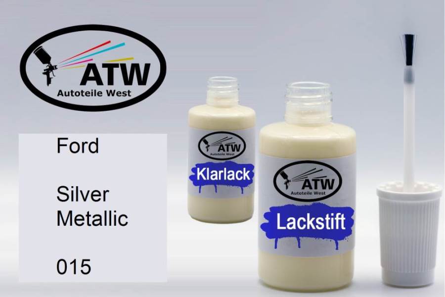 Ford, Silver Metallic, 015: 20ml Lackstift + 20ml Klarlack - Set, von ATW Autoteile West.